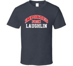 Imported From Laughlin Nevada Sports Team Trade T Shirt