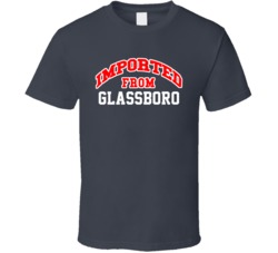 Imported From Glassboro New Jersey Sports Team Trade T Shirt