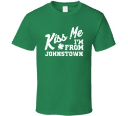 Johnstown New York Kiss Me I'm From City Irish St Patricks Day Pub Cra