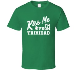 Trinidad Colorado Kiss Me I'm From City Irish St Patricks Day Pub Craw