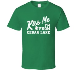Cedar Lake Indiana Kiss Me I'm From City Irish St Patricks Day Pub Cra