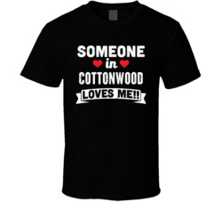 Someone In Cottonwood Alabama Loves Me Funny Cool City T Shirt