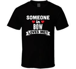 Someone In Bow New Hampshire Loves Me Funny Cool City T Shirt