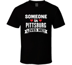 Someone In Pittsburg New Hampshire Loves Me Funny Cool City T Shirt