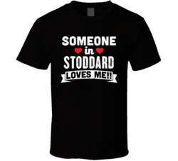 Someone In Stoddard New Hampshire Loves Me Funny Cool City T Shirt