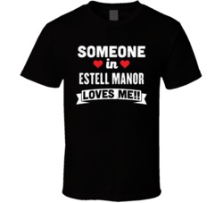 Someone In Estell Manor New Jersey Loves Me Funny Cool City T Shirt