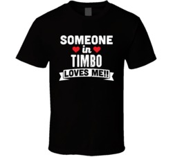 Someone In Timbo Arkansas Loves Me Funny Cool City T Shirt