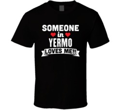 Someone In Yermo California Loves Me Funny Cool City T Shirt