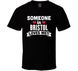 Someone In Bristol South Dakota Loves Me Funny Cool City T Shirt