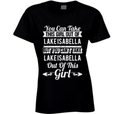 You Can Take The Girl Out Of Lake Isabella California But Can't Take T