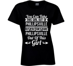 You Can Take The Girl Out Of Phillipsville California But Can't Take T