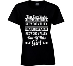 You Can Take The Girl Out Of Redwood Valley California But Can't Take 