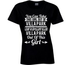 You Can Take The Girl Out Of Villa Park California But Can't Take The 