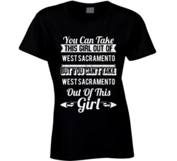 You Can Take The Girl Out Of West Sacramento California But Can't Take