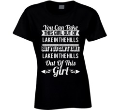 You Can Take The Girl Out Of Lake In The Hills Illinois But Can't Take