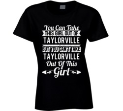 You Can Take The Girl Out Of Taylorville Illinois But Can't Take The C