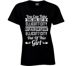 You Can Take The Girl Out Of Ellicott City Maryland But Can't Take The