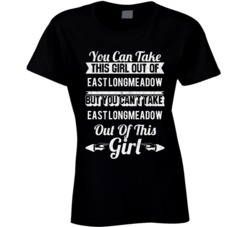 You Can Take The Girl Out Of East Longmeadow Massachusetts But Can't T