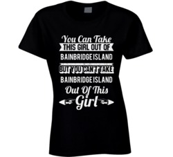 You Can Take The Girl Out Of Bainbridge Island Washington But Can't Ta