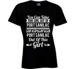 You Can Take The Girl Out Of Port Sanilac Michigan But Can't Take The 