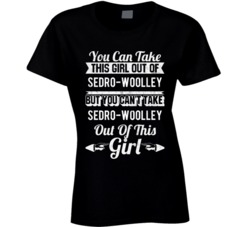You Can Take The Girl Out Of Sedro-woolley Washington But Can't Take C