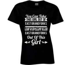 You Can Take The Girl Out Of East Grand Forks Minnesota But Can't Take