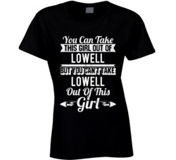 You Can Take The Girl Out Of Lowell Wisconsin But Can't Take City Out 