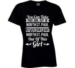 You Can Take The Girl Out Of North St Paul Minnesota But Can't Take Th