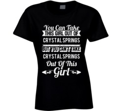You Can Take The Girl Out Of Crystal Springs Mississippi But Can't Tak