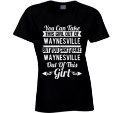 You Can Take The Girl Out Of Waynesville Missouri But Can't Take The C