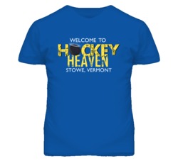 Welcome To Hockey Heaven Stowe Vermont T Shirt