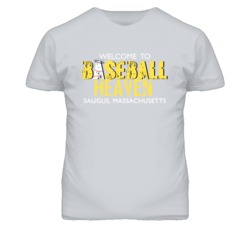 Welcome To Baseball Heaven Saugus Massachusetts T Shirt