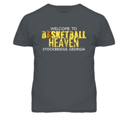 Welcome To Basketball Heaven Stockbridge Georgia T Shirt