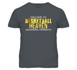 Welcome To Basketball Heaven Alexandria Minnesota T Shirt