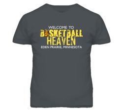 Welcome To Basketball Heaven Eden Prairie Minnesota T Shirt