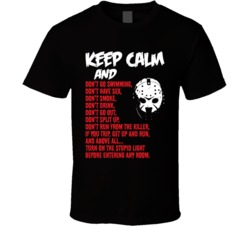 Keep Calm And Don't Jason Voorhees Horror Movie Rules Halloween T Shir