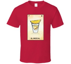 Loteria El Mezcal Card Lottery Gambling Fan T Shirt