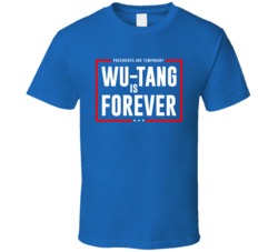 Wu-tang Is Forever President Election Sign Parody T Shirt