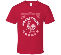 Sriracha Hot Chili Sauce Foodie Fan T Shirt