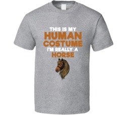 This Is My Human Costume Im Really A Horse Halloween T Shirt