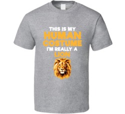 This Is My Human Costume Im Really A Lion Halloween T Shirt