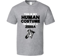 This Is My Human Costume Im Really A Zebra Halloween T Shirt