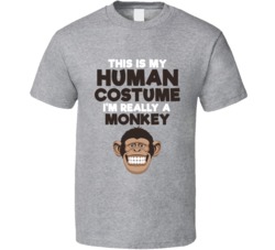 This Is My Human Costume Im Really A Monkey Halloween T Shirt