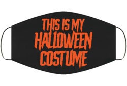 This Is My Halloween Costume Facemask Face Mask Cover