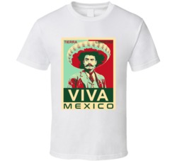 Emiliano Tapata Viva Mexico Revolution Hope T Shirt