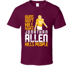 Guns Dont Kill Jonathan Allen Kills People Washington Football T Shirt