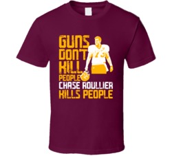 Guns Dont Kill Chase Roullier Kills People Washington Football T Shirt