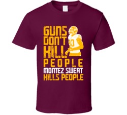 Guns Dont Kill Montez Sweat Kills People Washington Football T Shirt