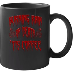 Burning Rain Of Death Tis Coffee Halloween Horror Mug Mug