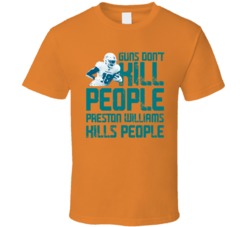 Preston Williams Guns Dont Kill Miami Football Fan T Shirt